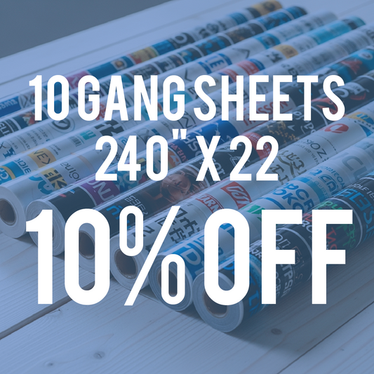 10 Gang Sheets 240" x 22