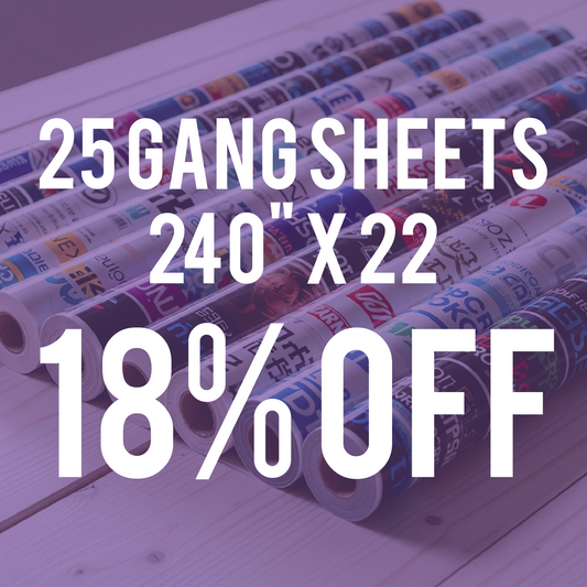 25 Gang Sheets 240" x 22